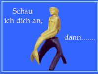 Schau ich dich an, dann...